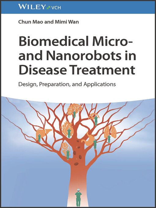 Title details for Biomedical Micro- and Nanorobots in Disease Treatment by Chun Mao - Available